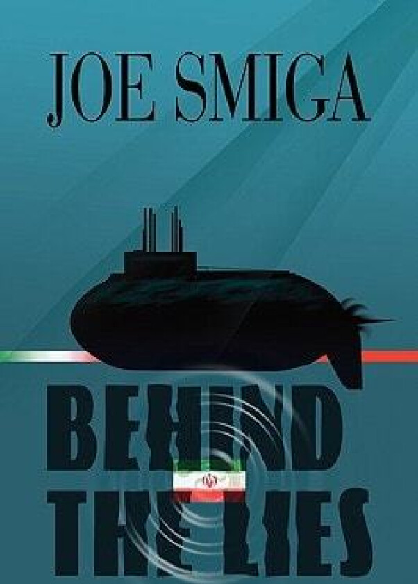 BEHIND THE LIES av Joe Smiga (Paperback)