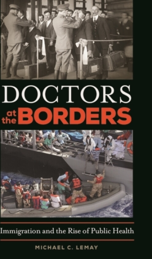 Doctors at the Borders av Michael C. LeMay (Hardcover)