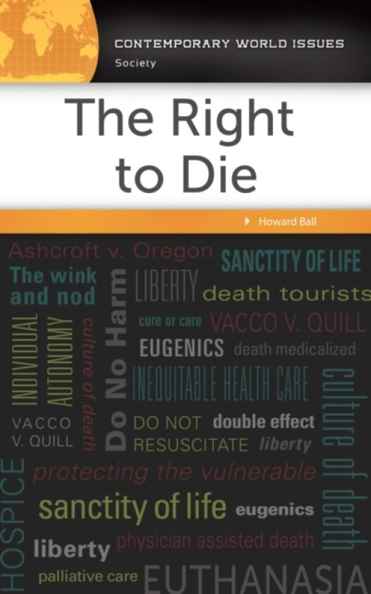 The Right to Die av Howard Ball (Hardcover)