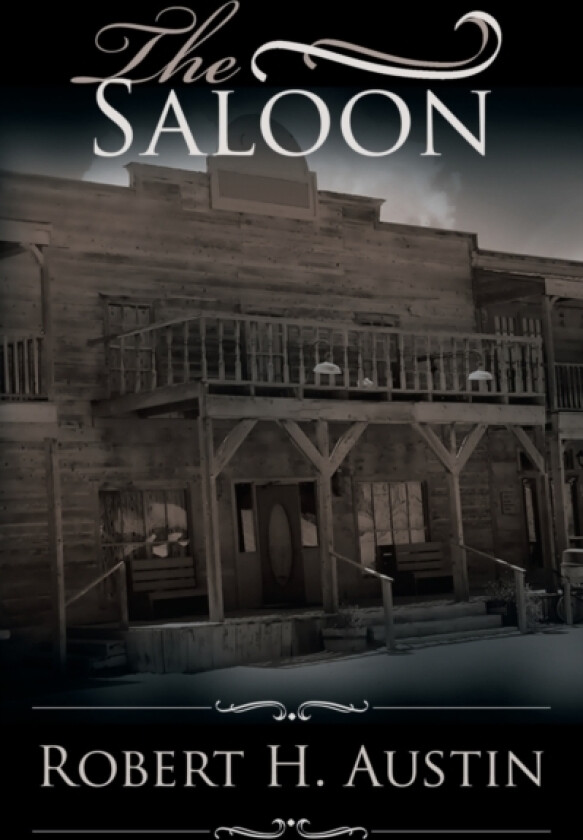 The Saloon av Robert H Austin (Paperback)