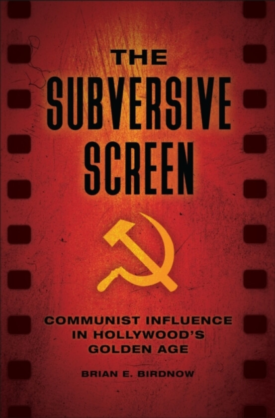 The Subversive Screen av Brian E. Birdnow (Hardcover)