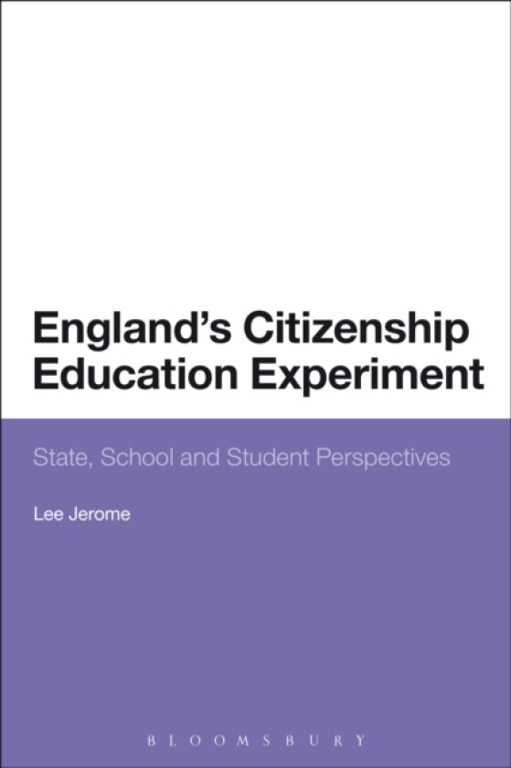 England's Citizenship Education Experiment av Professor Lee Jerome (Hardcover)