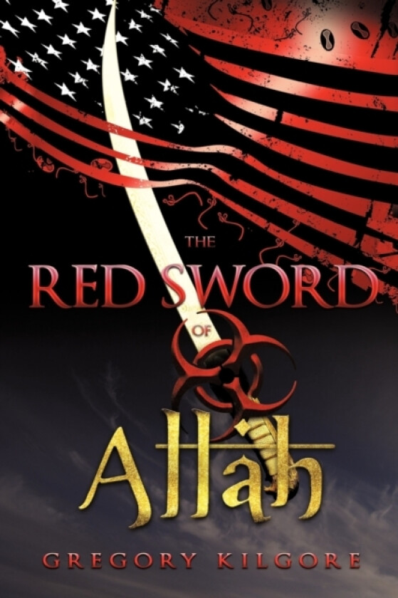 The Red Sword of Allah av Kilgore Gregory Kilgore (Paperback)