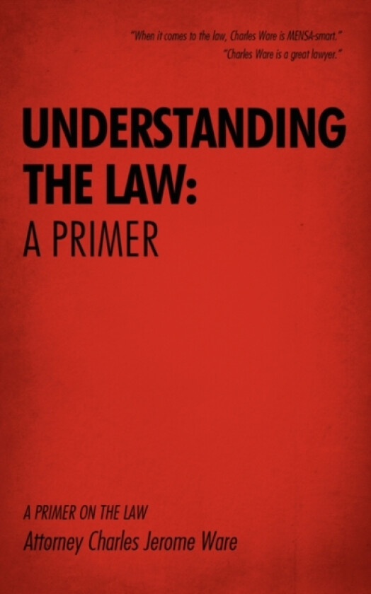 Understanding the Law av Attorney Charles Jerome Ware (Paperback)