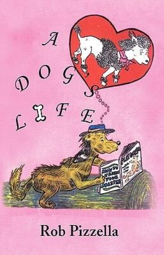 A Dog's Life av Rob Pizzella (Paperback)