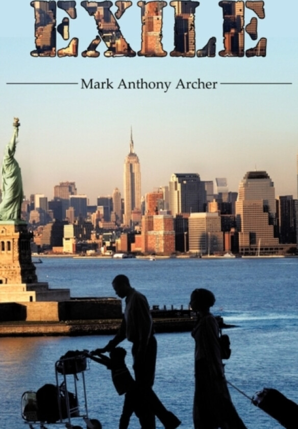 Exile av Mark Anthony Archer (Paperback)