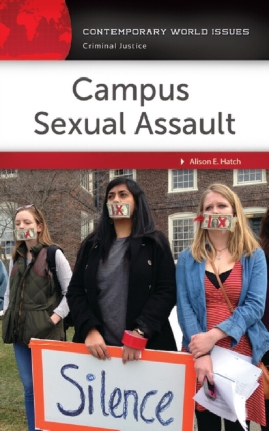 Campus Sexual Assault av Alison E. Hatch (Hardcover)