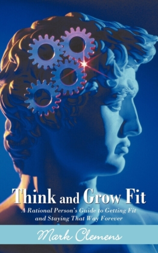 Think and Grow Fit av Mark Clemens (Paperback)