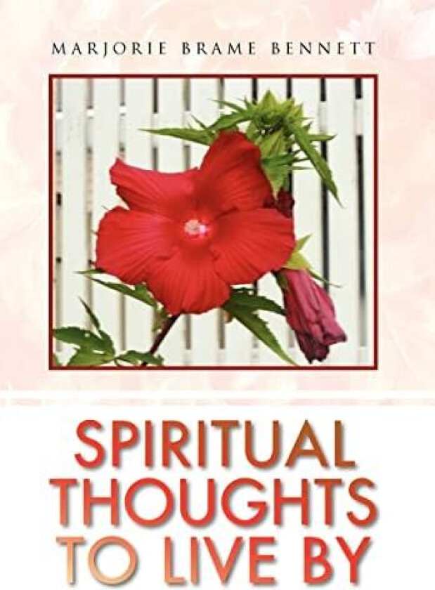 Spiritual Thoughts to Live by av Marjorie Brame Bennett (Hardcover)