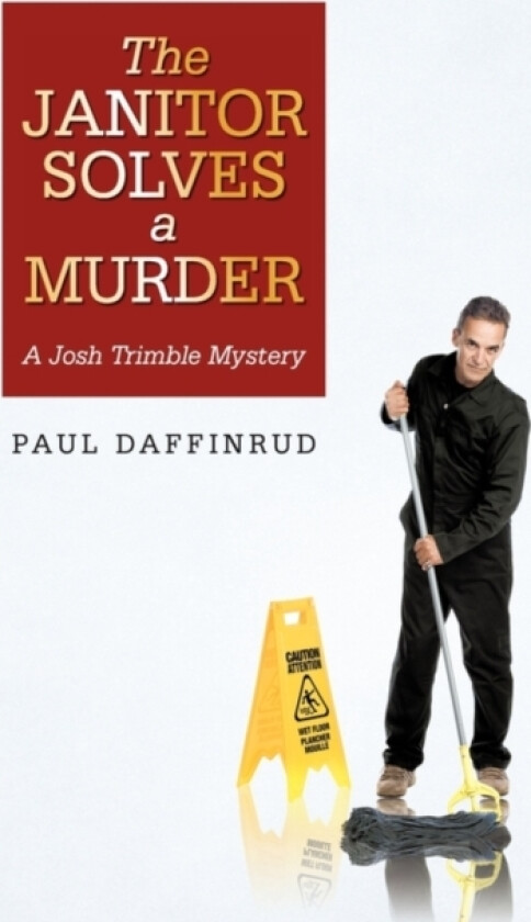 The Janitor Solves a Murder av Paul Daffinrud (Hardcover)