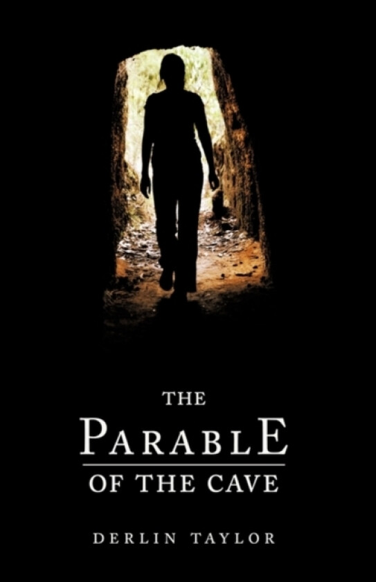 The Parable of the Cave av Derlin Taylor (Hardcover)