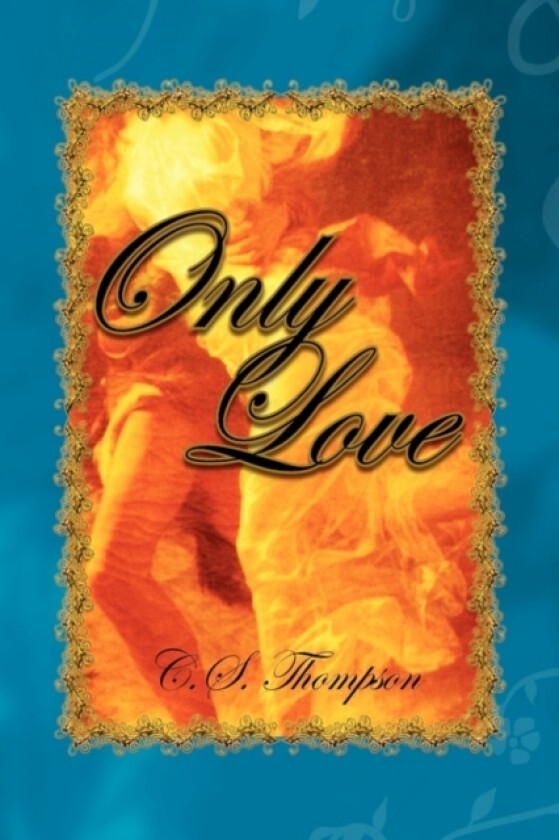 Only Love av C S Thompson (Paperback)