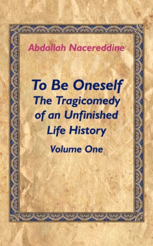 To Be Oneself av Abdallah Nacereddine (Paperback)