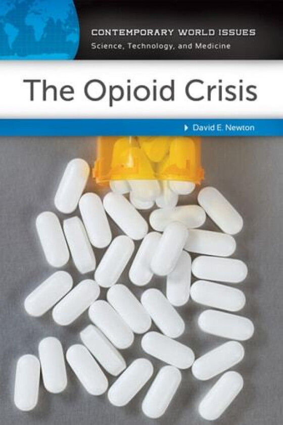 The Opioid Crisis av David E. Newton (Hardcover)