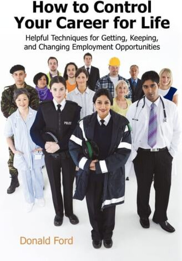 How to Control Your Career for Life av Ford Donald Ford, Donald Ford (Hardcover)
