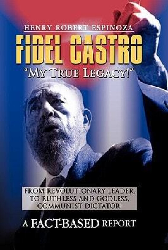 Fidel Castro av Henry Robert Espinoza (Hardcover)