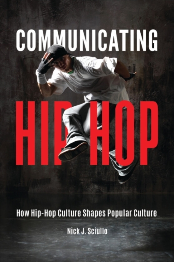 Communicating Hip-Hop av Nick J. Sciullo (Hardcover)