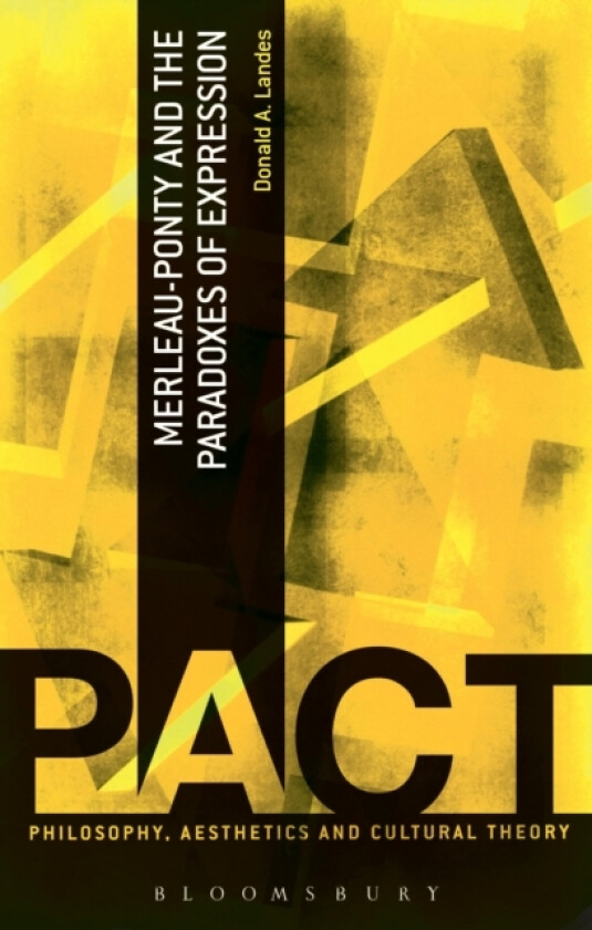 Merleau-Ponty and the Paradoxes of Expression av Dr Donald A. Landes (Paperback)