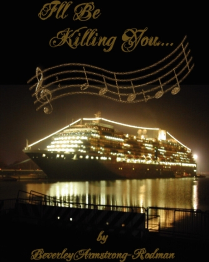 I'll Be Killing You... av Beverley Armstrong-Rodman (Hardcover)
