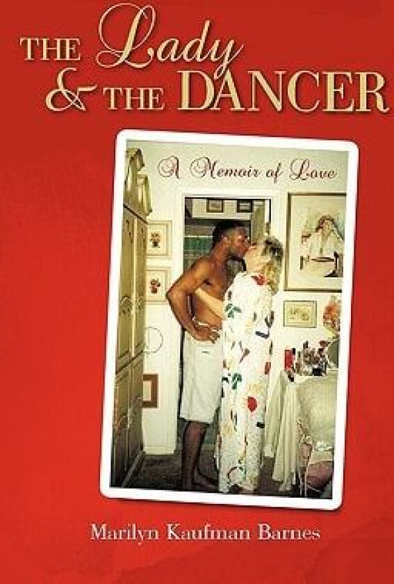 The Lady and the Dancer av Kaufman Barnes Marilyn Kaufman Barnes (Paperback)