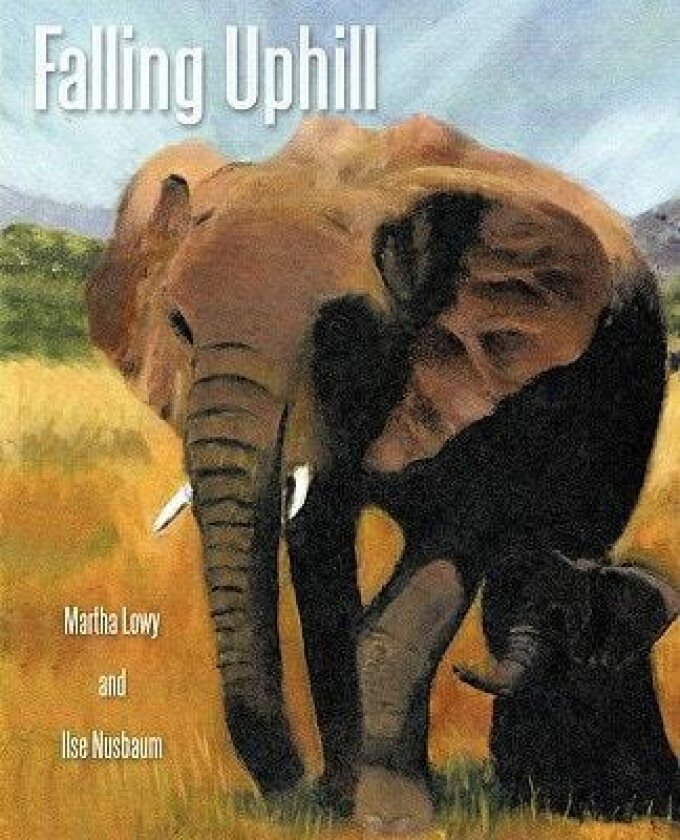 Falling Uphill: a dual memoir av Martha Lowy (Paperback)