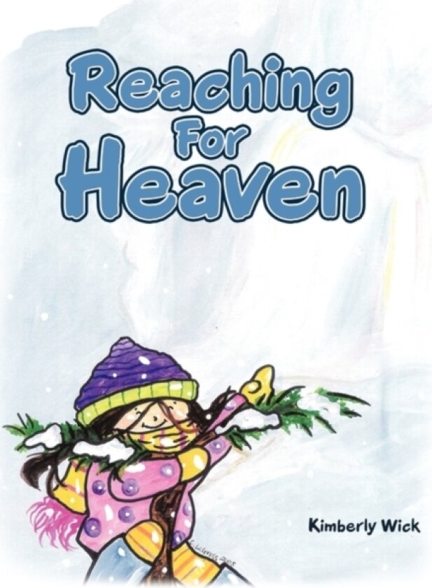 Reaching For Heaven av Kimberly Wick (Paperback)