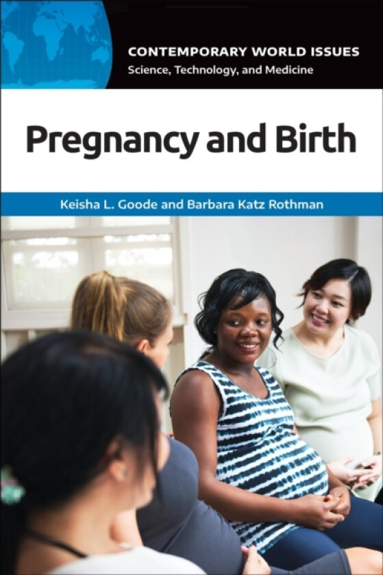 Pregnancy and Birth av Keisha L. Goode, Barbara Katz Rothman (Hardcover)