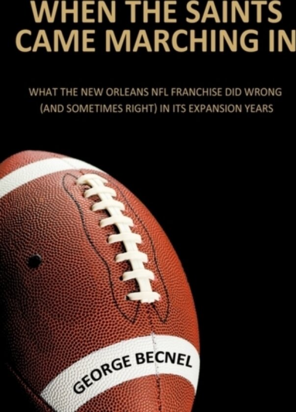 When the Saints Came Marching In av George Becnel (Paperback)