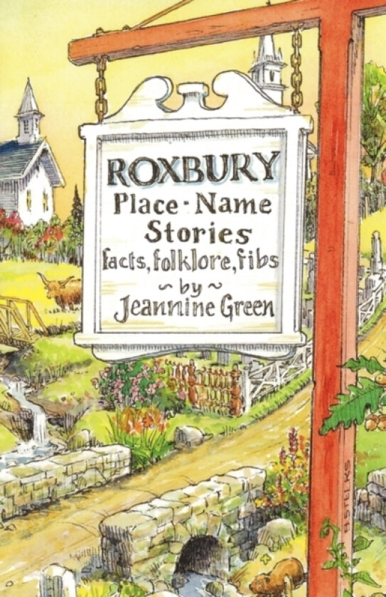 Roxbury Place-Name Stories av Jeannine Green (Hardcover)
