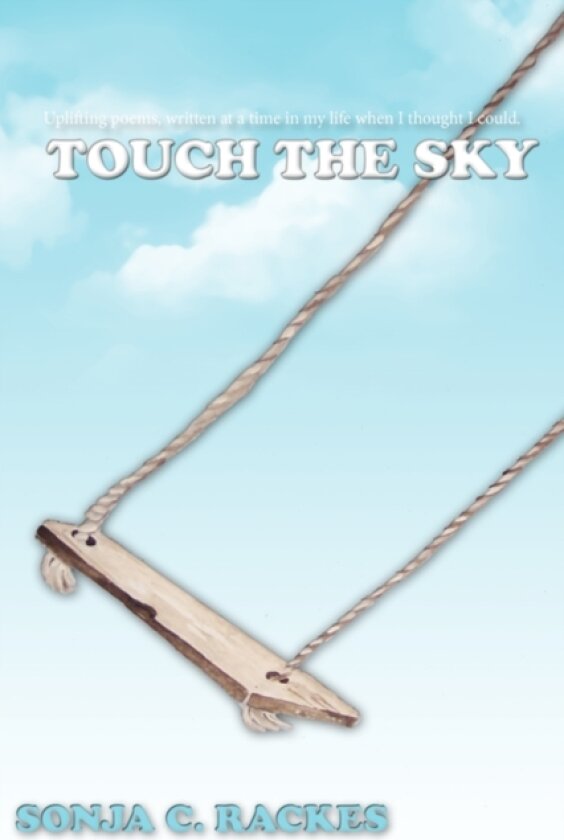 Touch the Sky av Sonja C. Rackes (Paperback)