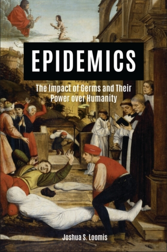 Epidemics av Joshua S. Loomis (Hardcover)