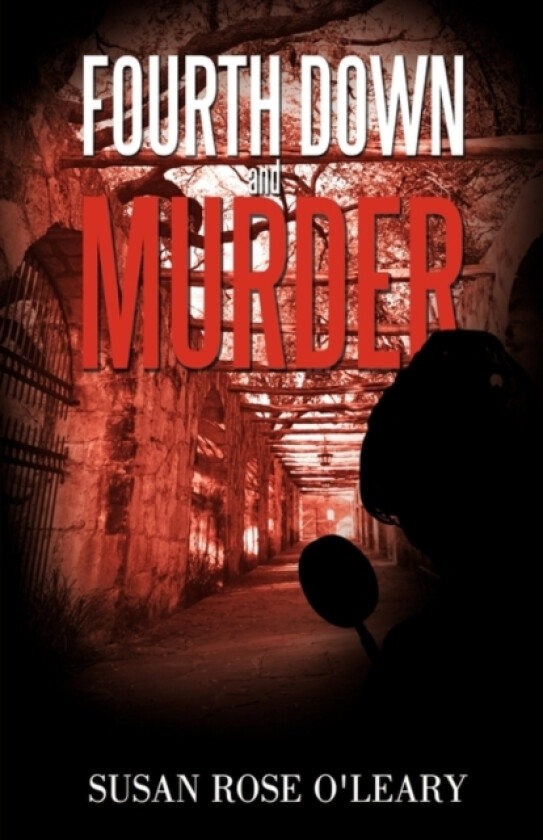 Fourth Down and Murder av Susan Rose O'Leary (Hardcover)