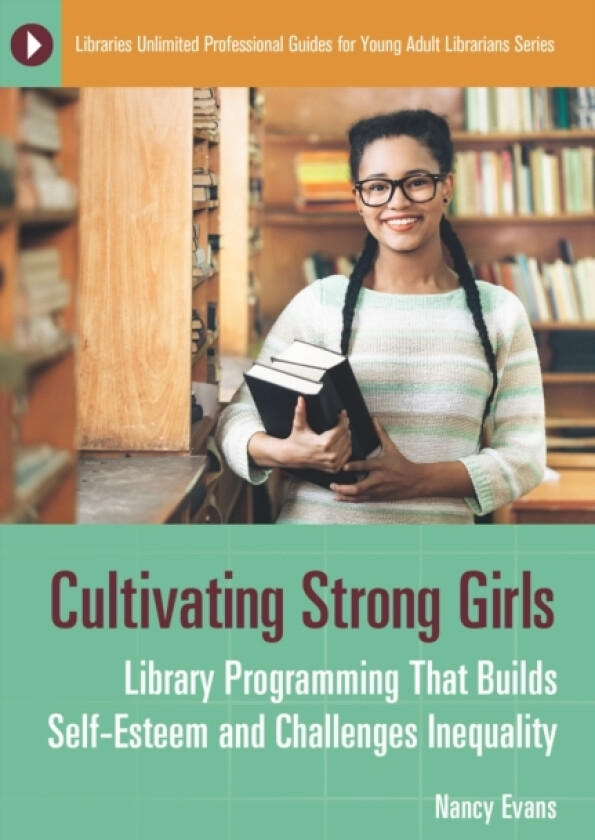 Cultivating Strong Girls av Nancy Evans (Paperback)