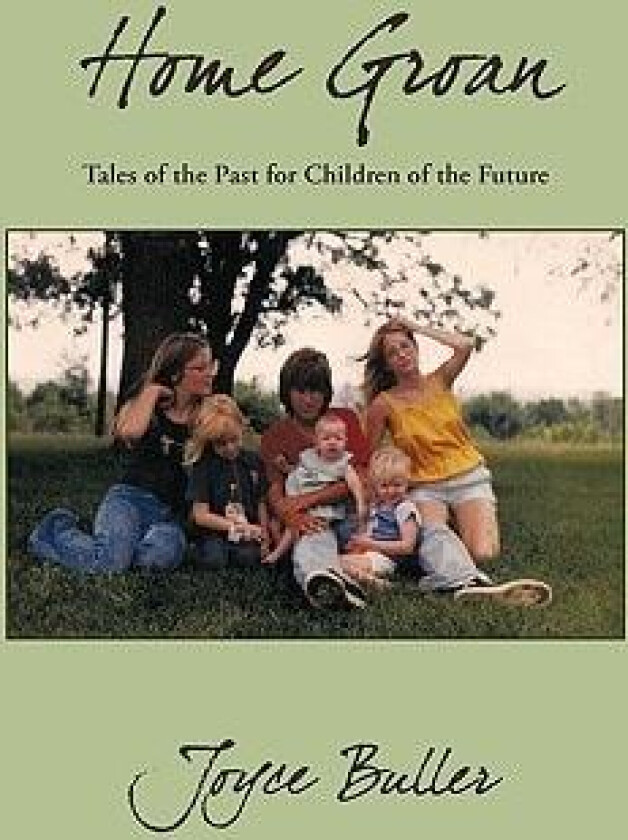 Home Groan: Tales of the Past for Children of the Future av Joyce Buller (Paperback)