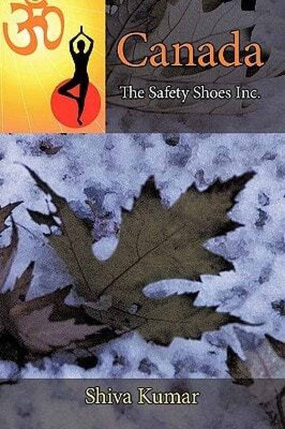Canada-The Safety Shoes Inc. av Shiva Kumar (Paperback)