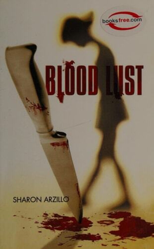 Blood Lust av Sharon Arzillo (Hardcover)