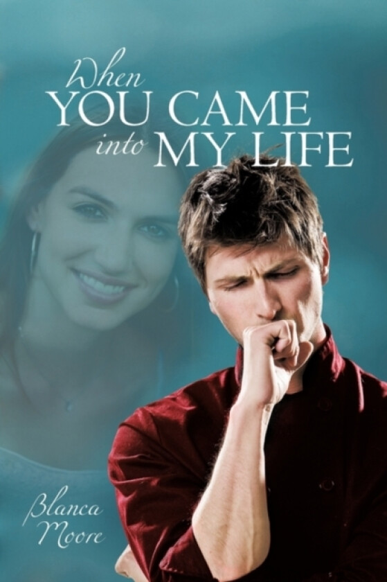 When You Came into My Life av Blanca Moore (Paperback)