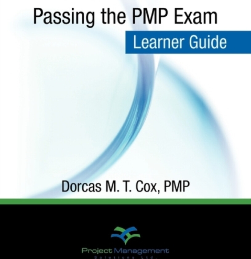 Passing the PMP Exam av Pmp Dorcas Cox (Paperback)