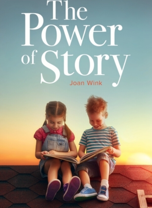 The Power of Story av Joan Wink Ph.D. (Paperback)