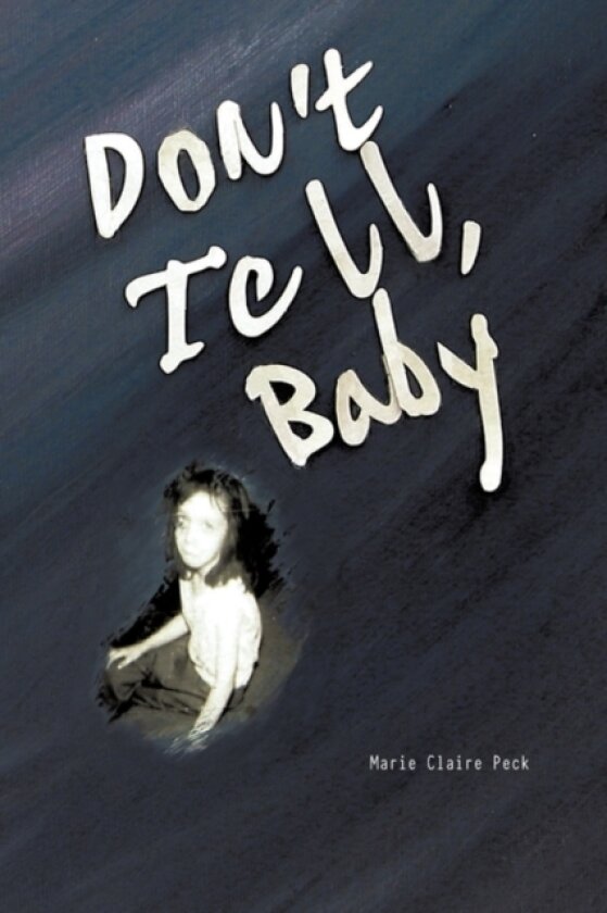 Don't Tell Baby av Marie Claire Peck (Hardcover)