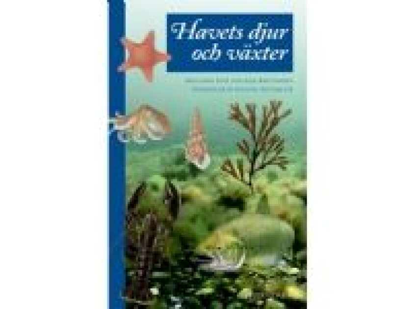 Havets djur och växter Marianne Køie Aase Kristiansen Språk: Dansk