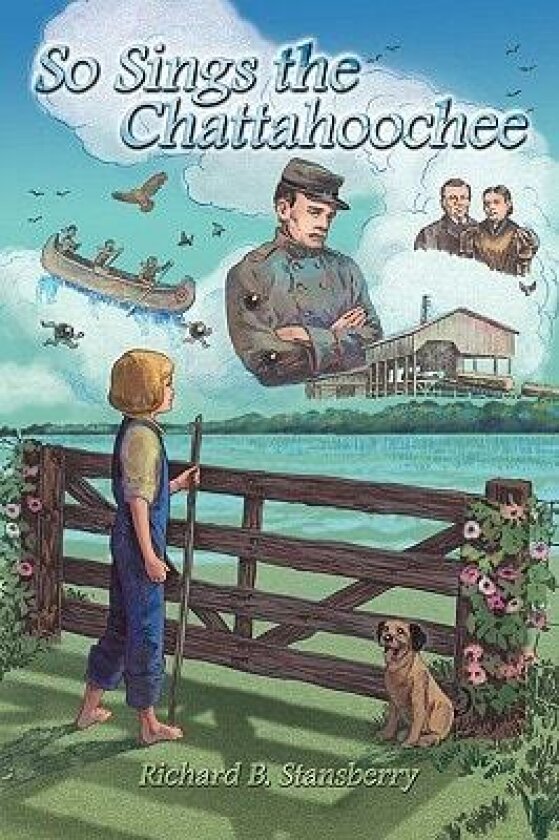 So Sings the Chattahoochee av Richard B. Stansberry (Hardcover)
