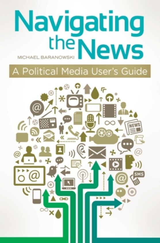 Navigating the News av Michael K. Baranowski (Hardcover)
