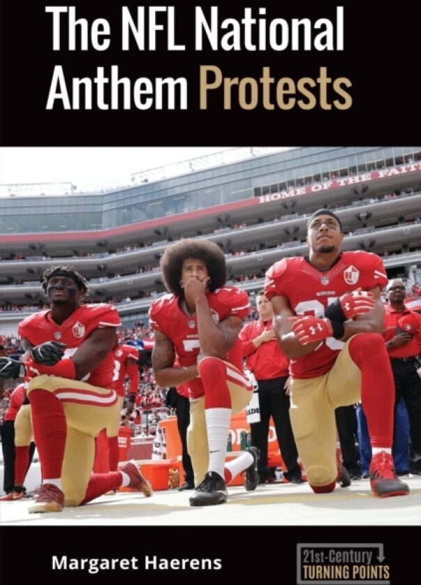 The NFL National Anthem Protests av Margaret Haerens (Hardcover)