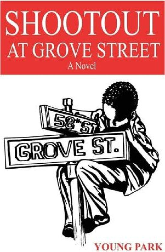 Shootout at Grove Street av Prof Young Park (Paperback)