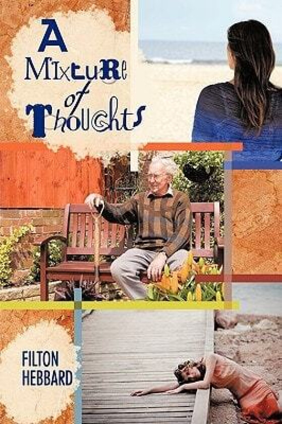 A Mixture of Thoughts av Hebbard Filton Hebbard (Hardcover)