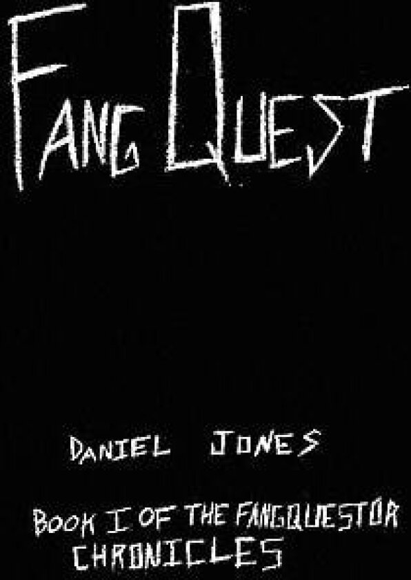 FangQuest: Book I Of The FangQuestor Chronicles av Daniel Jones (Paperback)