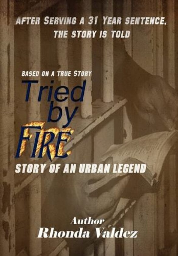 Tried by Fire av Rhonda Valdez (Hardcover)