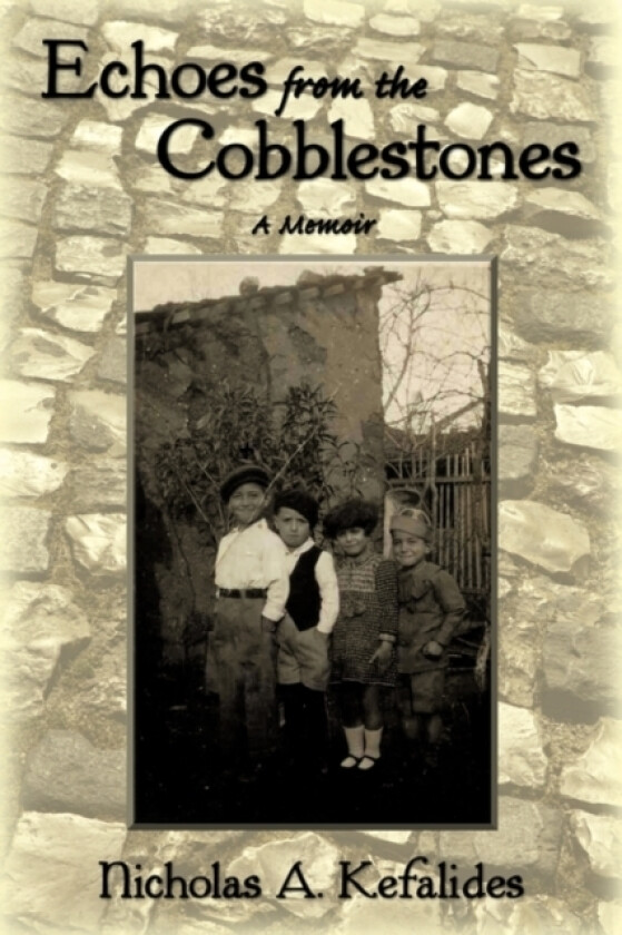 Echoes from the Cobblestones av Nicholas A Kefalides (Paperback)