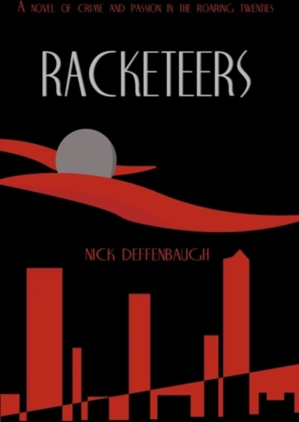 Racketeers av Nick Deffenbaugh (Hardcover)